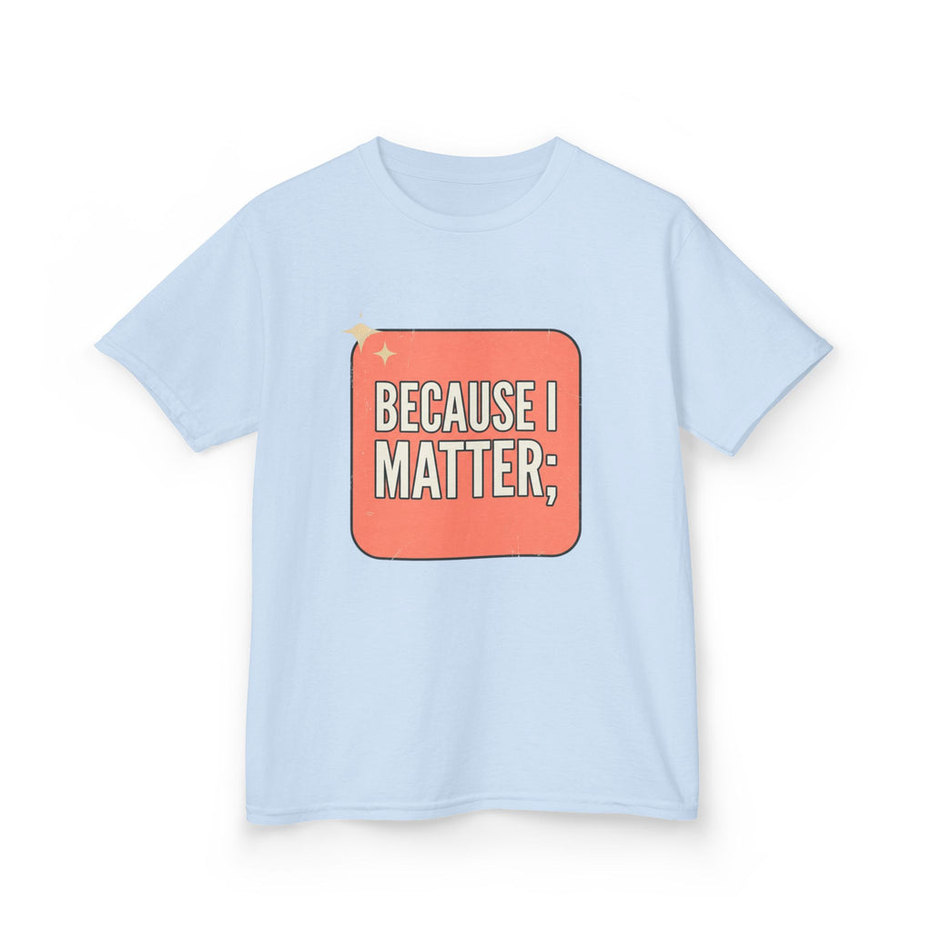 I Matter Kids T-shirt