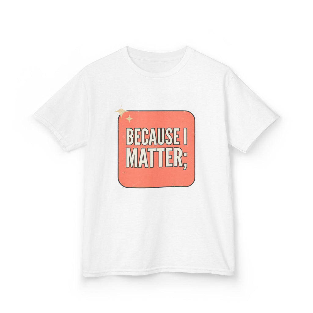 I Matter Kids T-shirt