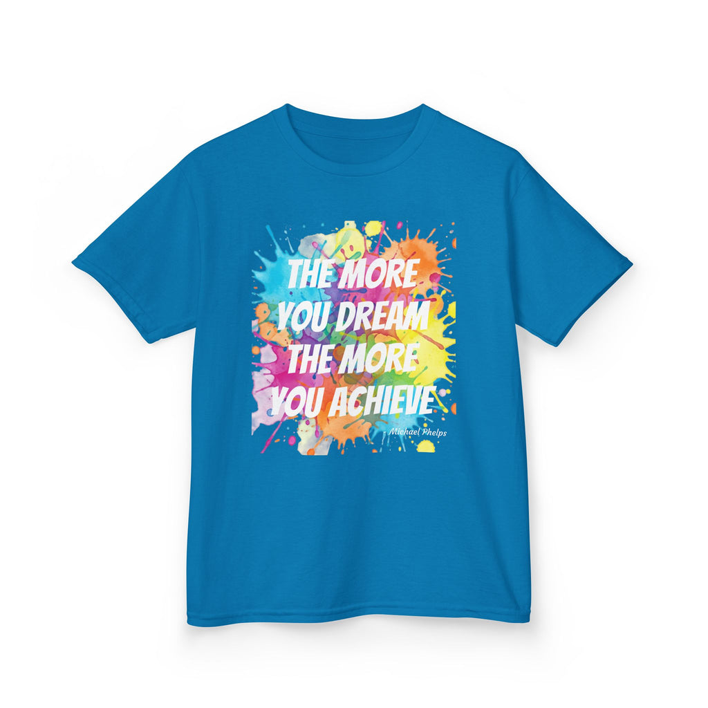 The More You Dream Youth T-shirt