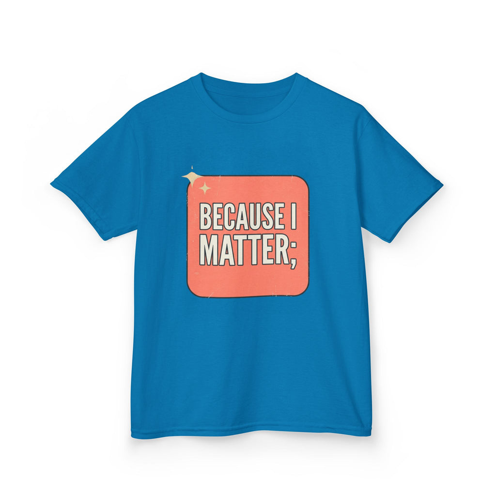 I Matter Kids T-shirt
