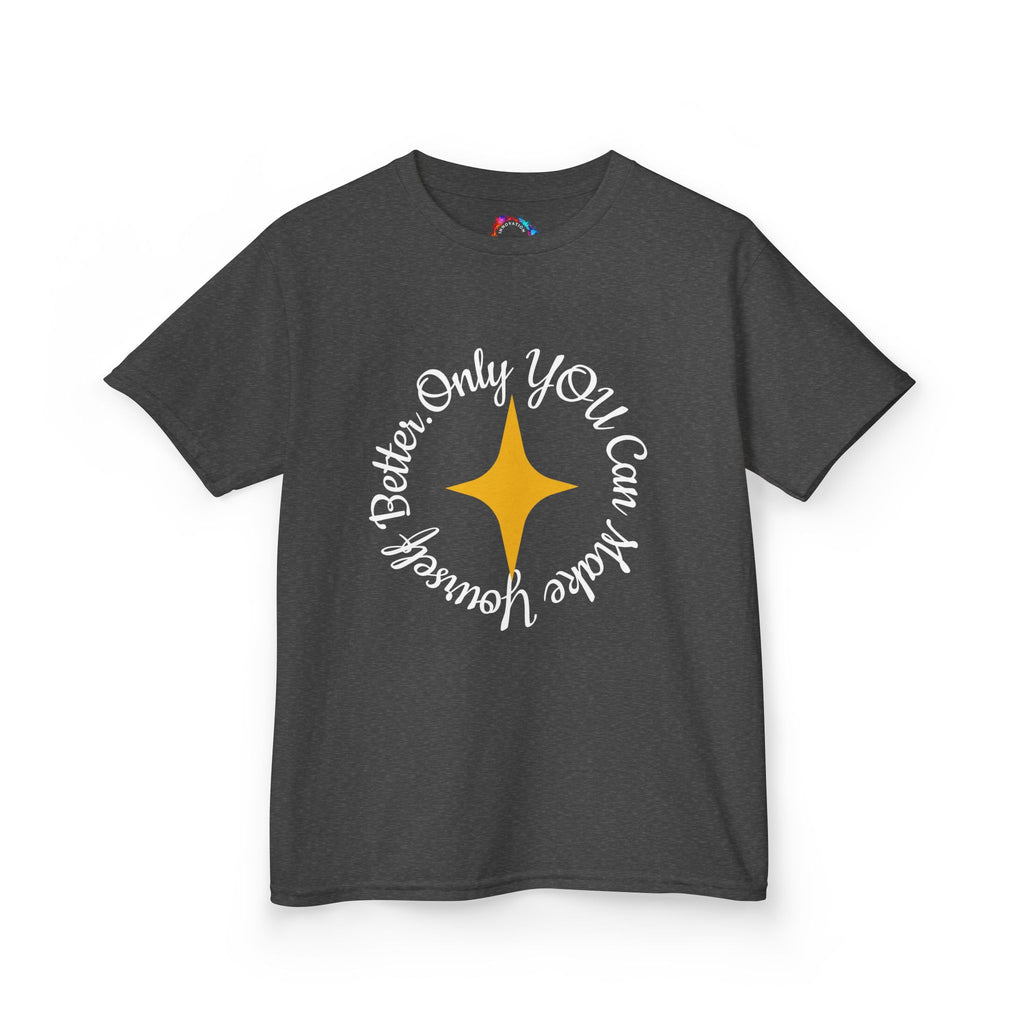 Only You Can Make Yourself Better Youth T-shirt