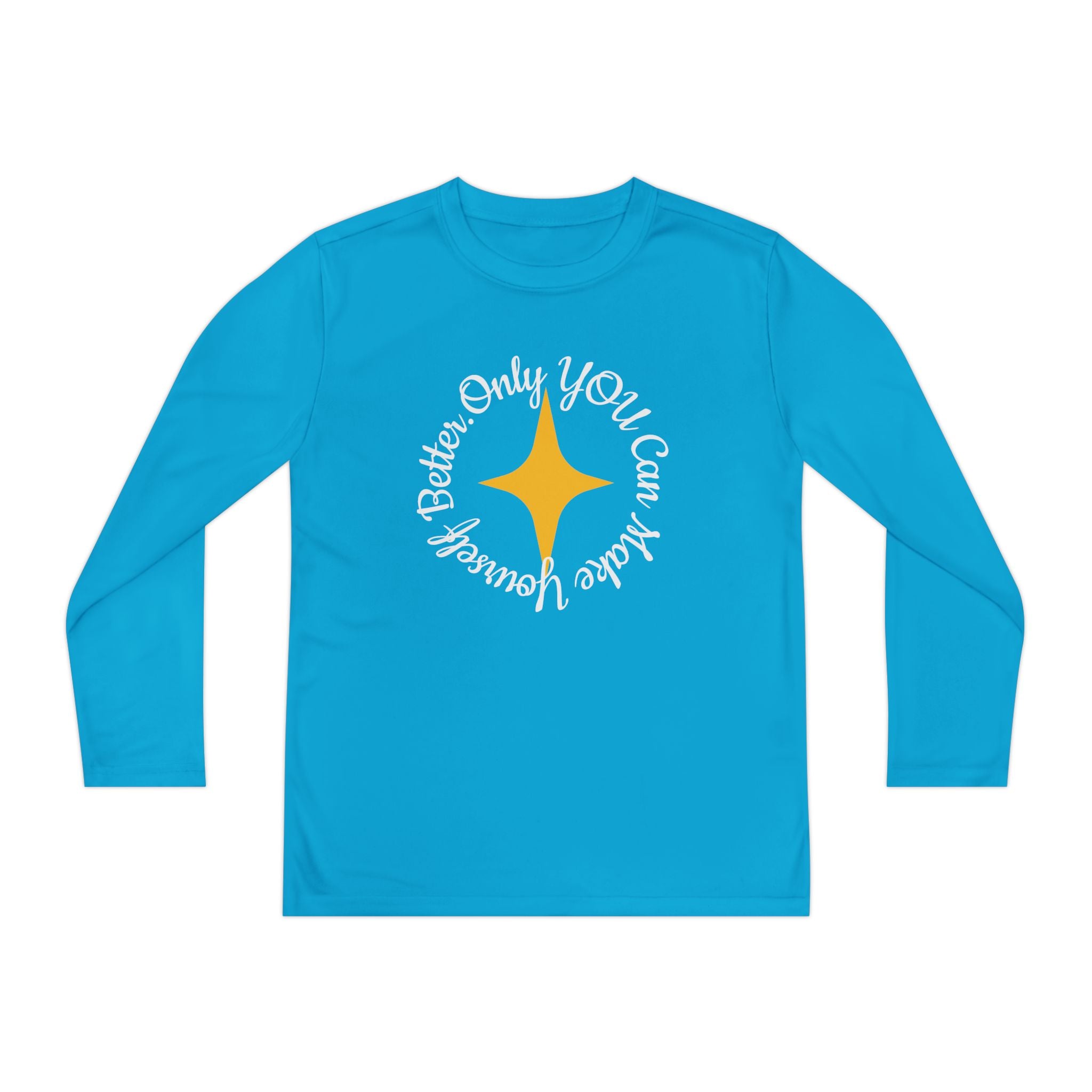Only YOU Can Make Yourself Better Youth Long Sleeve T-shirt